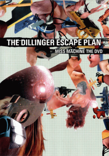 The Dillinger Escape Plan : Miss Machine the DVD